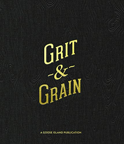 Stock image for Grit & Grain: The Story of Bourbon County Stout for sale by Discover Books