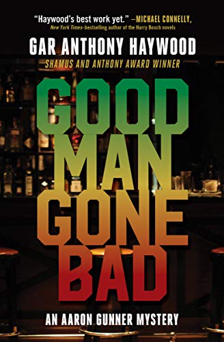 Beispielbild fr Good Man Gone Bad : An Aaron Gunner Mystery zum Verkauf von Better World Books