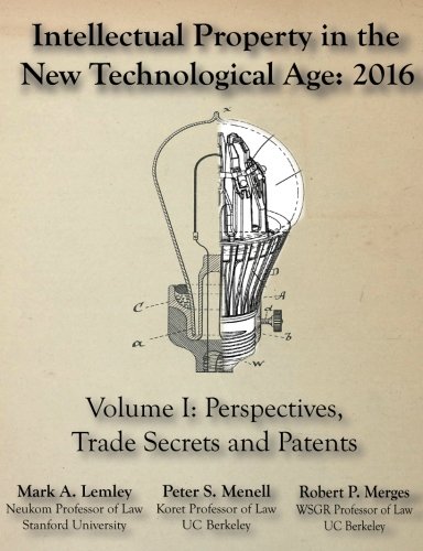 Beispielbild fr Intellectual Property in the New Technological Age : Vol. I Perspectives, Trade Secrets and Patents: 2016 zum Verkauf von Better World Books