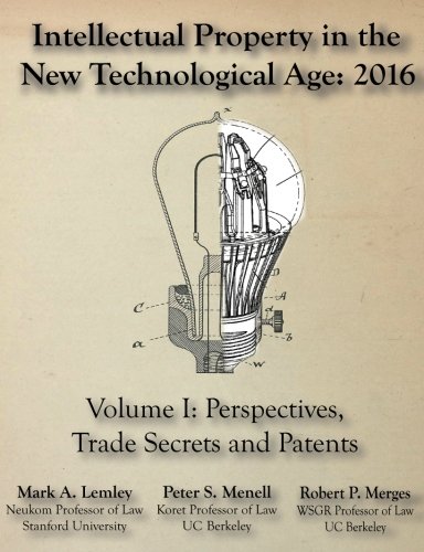 Imagen de archivo de Intellectual Property in the New Technological Age : Vol. I Perspectives, Trade Secrets and Patents: 2016 a la venta por Better World Books