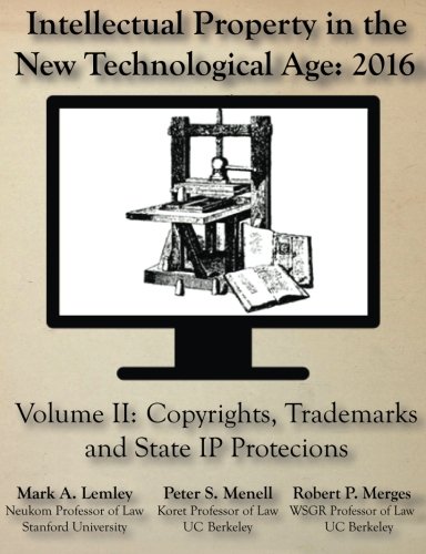 Stock image for Intellectual Property in the New Technological Age: 2016 : Vol. II Copyrights, Trademarks and State IP Protections for sale by Better World Books