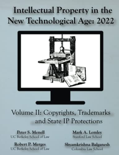 Stock image for Intellectual Property in the New Technological Age 2022 Vol. II Copyrights, Trademarks and State IP Protections for sale by Half Price Books Inc.