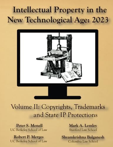 Stock image for Intellectual Property in the New Technological Age 2023 Vol. II Copyrights, Trademarks and State IP Protections for sale by BooksRun