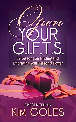 Stock image for Open Your G.I.F.T.S.: 22 Lessons on Finding and Embracing Your Personal Power for sale by SecondSale