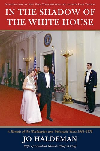 Imagen de archivo de In the Shadow of the White House: A Memoir of the Washington and Watergate Years, 1968-1978 a la venta por SecondSale