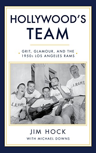 Beispielbild fr Hollywood's Team: Grit, Glamour, and the 1950s Los Angeles Rams zum Verkauf von Buyback Express