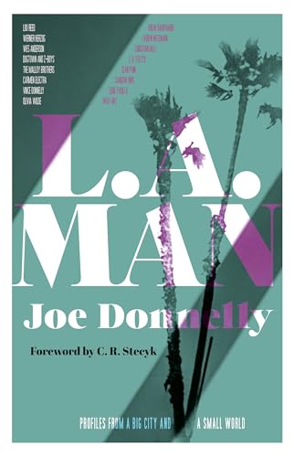 9781945572876: L.A. Man: Profiles from a Big City and a Small World