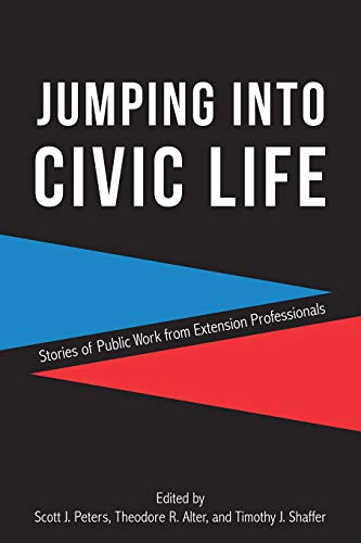 Stock image for Jumping into Civic Life : Stories of Public Work from Extension Professionals for sale by Better World Books