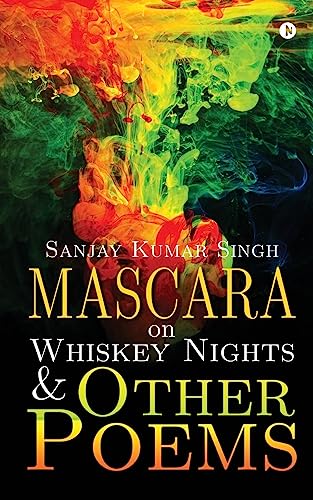 Stock image for Mascara on Whiskey Nights & Other Poems for sale by GF Books, Inc.