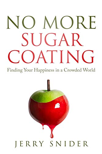 Stock image for No More Sugar Coating: Finding Your Happiness in a Crowded World for sale by Toscana Books