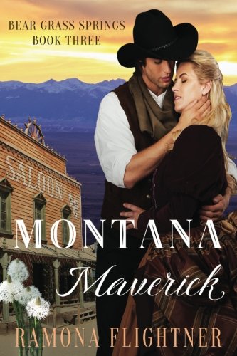 Beispielbild fr Montana Maverick : Bear Grass Springs, Book Three zum Verkauf von Better World Books