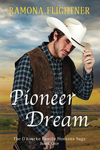 Beispielbild fr Pioneer Dream (The O'Rourke Family Montana Saga) zum Verkauf von GF Books, Inc.