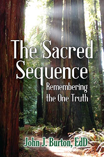 9781945619281: The Sacred Sequence: Remembering the One Truth