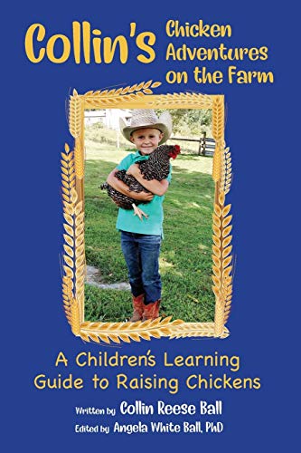 Beispielbild fr Collin's Chicken Adventures on the Farm: A Children's Learning Guide to Raising Chickens zum Verkauf von GF Books, Inc.