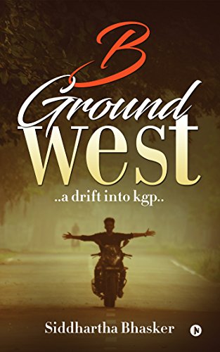 Stock image for B Ground West: .a drift into kgp. for sale by GF Books, Inc.