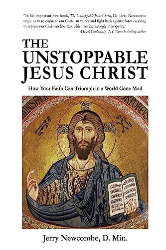 Stock image for The Unstoppable Jesus Christ: How Your Faith Can Triumph in a World Gone Mad for sale by SecondSale