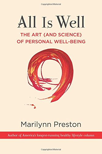 Stock image for All is Well: The Art {and Science} of Personal Well-Being for sale by SecondSale
