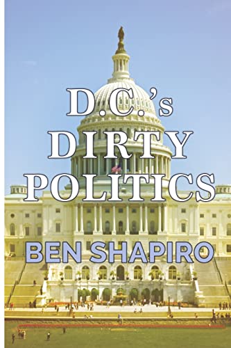 Stock image for D.C.'s Dirty Politics for sale by SecondSale