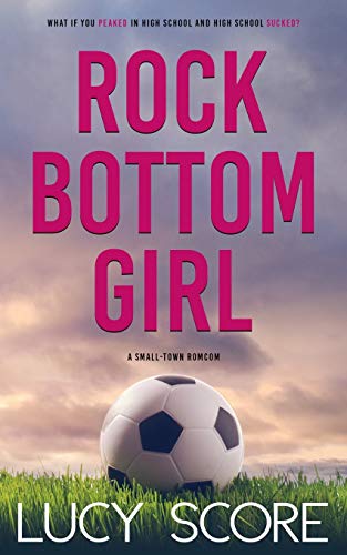 Stock image for Rock Bottom Girl: A Small Town Romantic Comedy for sale by Goodwill Books