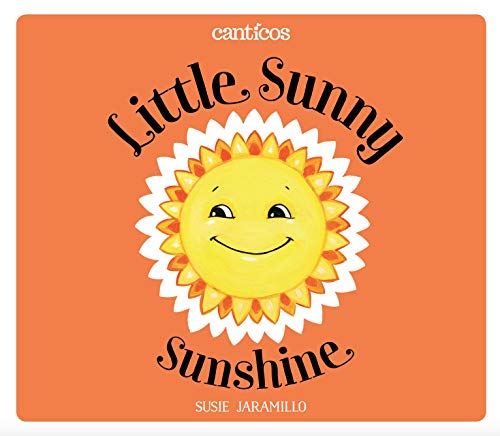 Beispielbild fr Little Sunny Sunshine / Sol Solecito zum Verkauf von Better World Books