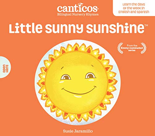 Beispielbild fr Little Sunny Sunshine / Sol Solecito: Bilingual Nursery Rhymes (Canticos; Bilingual Nursery Rhymes) zum Verkauf von BooksRun