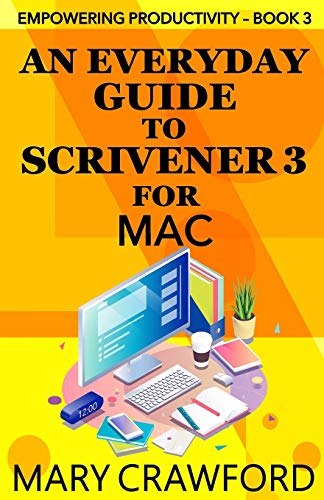 Stock image for An Everyday Guide to Scrivener 3 for Mac for sale by ThriftBooks-Atlanta