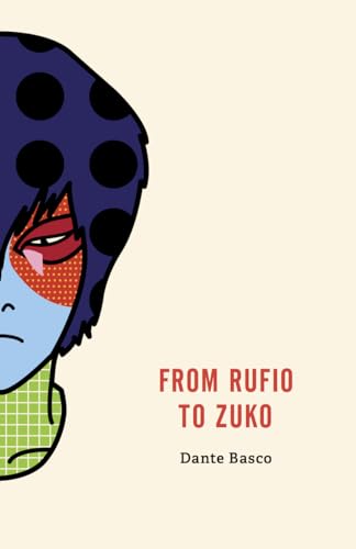 Imagen de archivo de From Rufio to Zuko: Fire Nation Edition a la venta por Kennys Bookshop and Art Galleries Ltd.