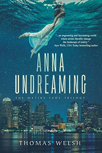 Stock image for Anna Undreaming (The Metiks Fade Trilogy) for sale by SecondSale