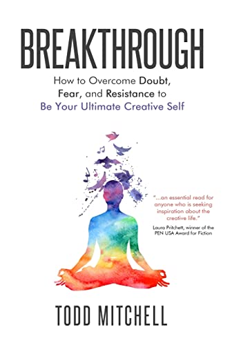 Beispielbild fr Breakthrough: How to Overcome Doubt, Fear and Resistance to Be Your Ultimate Creative Self zum Verkauf von Greenway