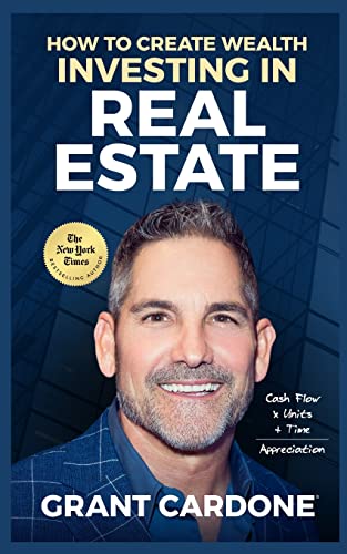

Grant Cardone How To Create Wealth Investing In Real Estate