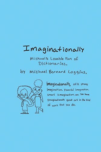 Stock image for Imaginationally: Michael's Lovable Fun of Dictionaries for sale by SecondSale