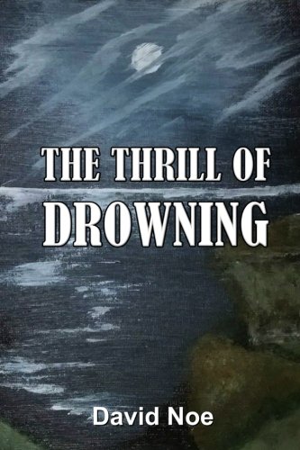 Stock image for The Thrill of Drowning for sale by Revaluation Books