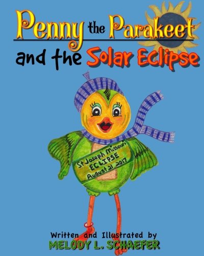 Stock image for Penny the Parakeet and the Solar Eclipse for sale by SecondSale