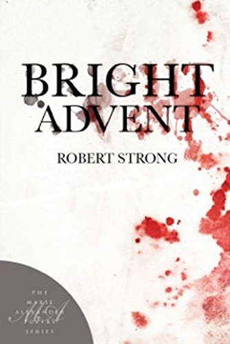 9781945680045: Bright Advent: 21 (Marie Alexander Poetry Series)