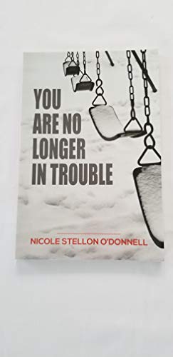 Imagen de archivo de You Are No Longer in Trouble a la venta por Once Upon A Time Books