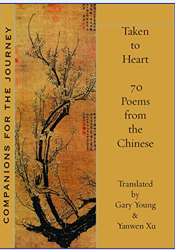 Imagen de archivo de Taken to Heart: 70 poems from the Chinese a la venta por Russell Books