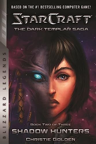 Stock image for StarCraft: The Dark Templar Saga Book Two: Shadow Hunters (StarCraft: Blizzard Legends) for sale by PlumCircle