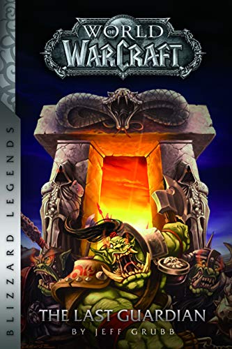 9781945683428: Warcraft - the Last Guardian (Warcraft: Blizzard Legends)