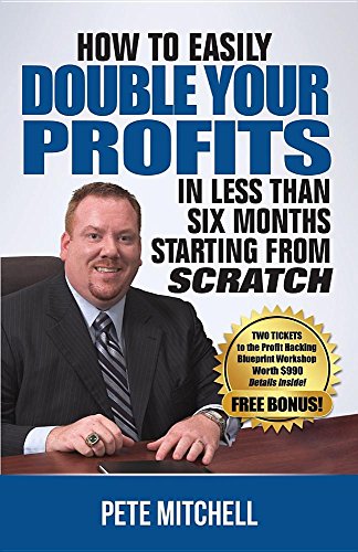 Beispielbild fr How To Double Your Profits In Less Than Six Months Starting From Scratch zum Verkauf von Wonder Book