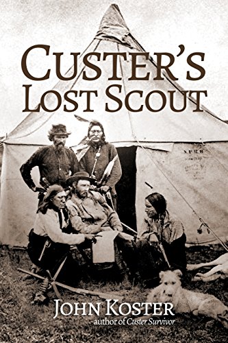 Beispielbild fr Custer's Lost Scout zum Verkauf von Books End Bookshop
