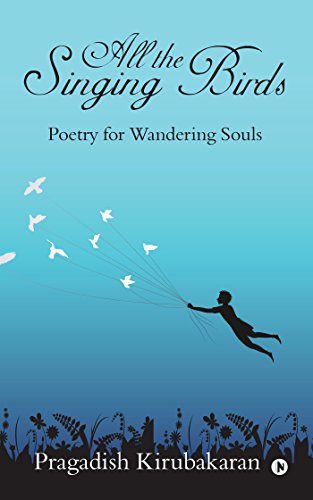 Stock image for All the Singing Birds: Poetry for Wandering Souls for sale by Lucky's Textbooks