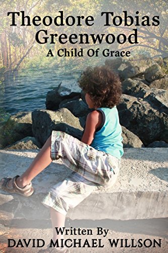 Stock image for Theodore Tobias Greenwood: A Child of Grace for sale by Lucky's Textbooks
