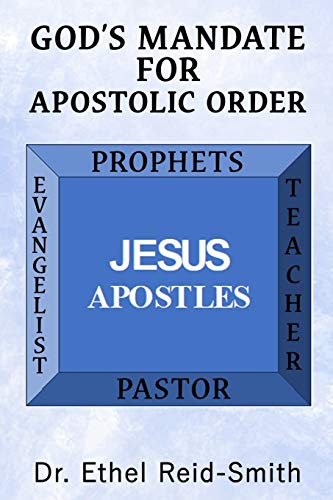 9781945698859: God'S Mandate For Apostolic Order: Understanding Kingdom Apostolic Order