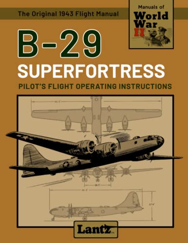 9781945701160: B-29 Superfortress - Pilot's Flight Operating Instructions