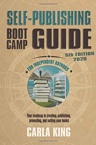 Stock image for Self-Publishing Boot Camp Guide for Independent Authors, 5th Edition: How to create, publish, market, and sell your books like a pro for sale by ThriftBooks-Dallas