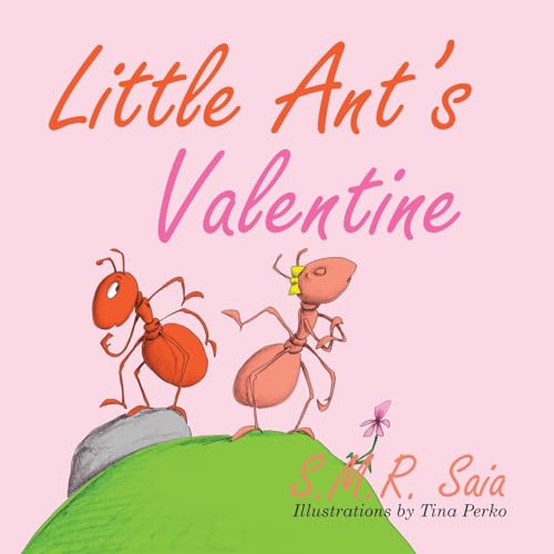 Beispielbild fr Little Ant's Valentine (Little Ant Books) zum Verkauf von GF Books, Inc.