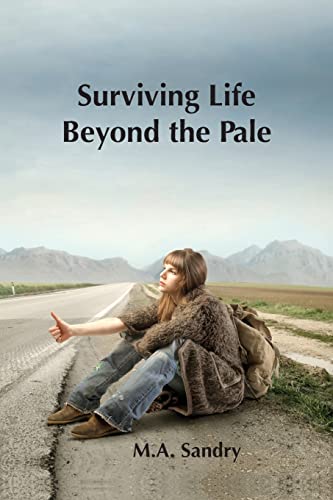 Stock image for Surviving Life beyond the Pale: I was set up! A journey from innocence through abuse to strength. for sale by Big River Books