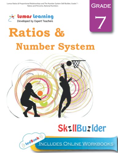 9781945730016: Lumos Ratios & Proportional Relationships and The Number System Skill Builder, Grade 7 - Ratios and Percents, Rational Numbers: Plus Online Activities, Videos and Apps