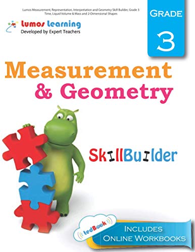 9781945730047: Lumos Measurement, Representation, Interpretation and Geometry Skill Builder, Grade 3 - Time, Liquid Volume & Mass and 2-Dimensional Shapes: Lumos Math Skill Builder: Volume 1