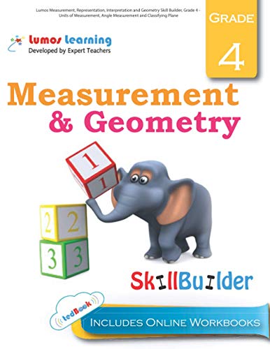 Stock image for Lumos Measurement, Representation, Interpretation and Geometry Skill Builder, Grade 4 - Units of Measurement, Angle Measurement and Classifying Plane: . and Apps: Volume 5 (Lumos Math Skill Builder) for sale by Revaluation Books